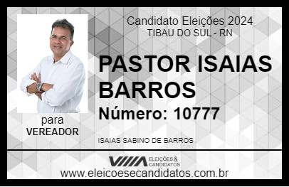 Candidato PASTOR ISAIAS BARROS 2024 - TIBAU DO SUL - Eleições