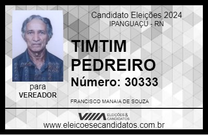 Candidato TIMTIM PEDREIRO 2024 - IPANGUAÇU - Eleições