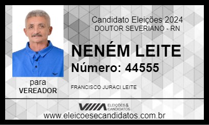 Candidato NENÉM LEITE 2024 - DOUTOR SEVERIANO - Eleições