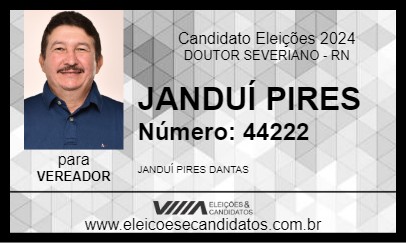 Candidato JANDUÍ PIRES 2024 - DOUTOR SEVERIANO - Eleições