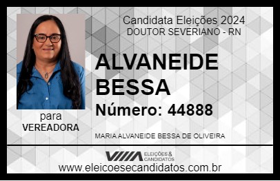 Candidato ALVANEIDE BESSA 2024 - DOUTOR SEVERIANO - Eleições