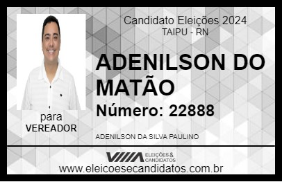 Candidato ADENILSON DO MATÃO 2024 - TAIPU - Eleições