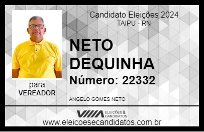 Candidato NETO DEQUINHA 2024 - TAIPU - Eleições