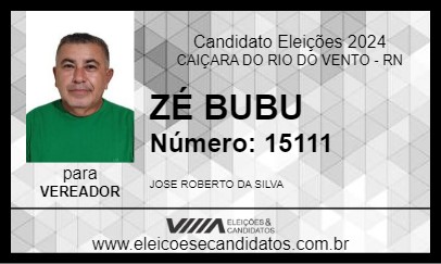 Candidato ZÉ BUBU 2024 - CAIÇARA DO RIO DO VENTO - Eleições