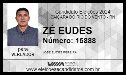 Candidato ZÉ EUDES 2024 - CAIÇARA DO RIO DO VENTO - Eleições