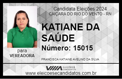 Candidato KATIANE DA SAÚDE 2024 - CAIÇARA DO RIO DO VENTO - Eleições