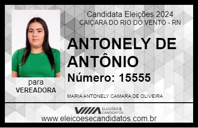 Candidato ANTONELY DE ANTÔNIO 2024 - CAIÇARA DO RIO DO VENTO - Eleições