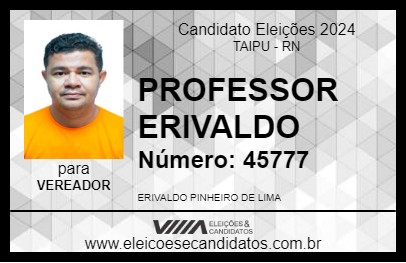 Candidato PROFESSOR ERIVALDO 2024 - TAIPU - Eleições