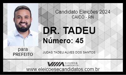 Candidato DR. TADEU  2024 - CAICÓ - Eleições