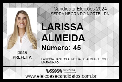 Candidato LARISSA ALMEIDA 2024 - SERRA NEGRA DO NORTE - Eleições