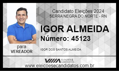 Candidato IGOR ALMEIDA 2024 - SERRA NEGRA DO NORTE - Eleições