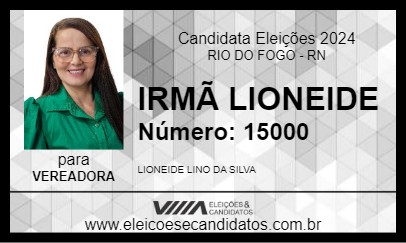 Candidato IRMÃ LIONEIDE 2024 - RIO DO FOGO - Eleições