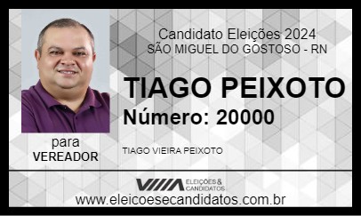 Candidato TIAGO PEIXOTO 2024 - SÃO MIGUEL DO GOSTOSO - Eleições