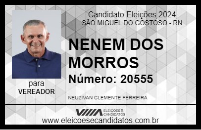 Candidato NENEM DOS MORROS 2024 - SÃO MIGUEL DO GOSTOSO - Eleições