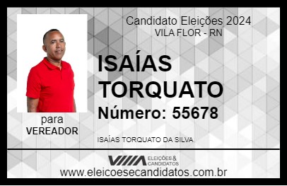 Candidato ISAÍAS TORQUATO 2024 - VILA FLOR - Eleições