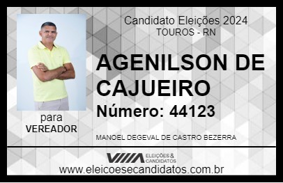 Candidato AGENILSON DE CAJUEIRO 2024 - TOUROS - Eleições