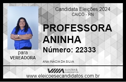 Candidato PROFESSORA ANINHA 2024 - CAICÓ - Eleições