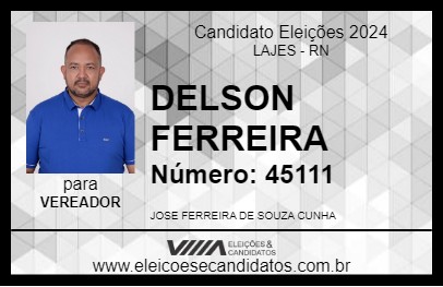 Candidato DELSON FERREIRA 2024 - LAJES - Eleições