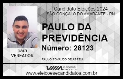 Candidato PAULO DA PREVIDÊNCIA 2024 - SÃO GONÇALO DO AMARANTE - Eleições