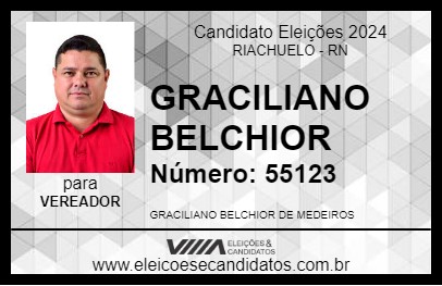 Candidato GRACILIANO BELCHIOR 2024 - RIACHUELO - Eleições