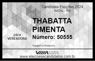 Candidato THABATTA PIMENTA 2024 - NATAL - Eleições