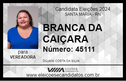 Candidato BRANCA DA CAIÇARA 2024 - SANTA MARIA - Eleições