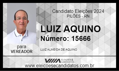 Candidato LUIZ AQUINO 2024 - PILÕES - Eleições