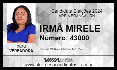 Candidato IRMÃ MIRELE 2024 - AREIA BRANCA - Eleições