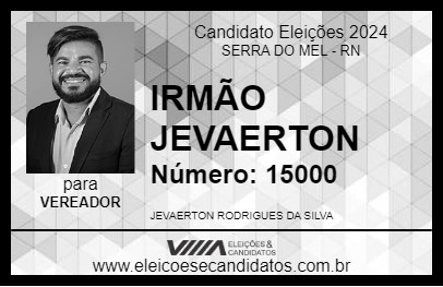 Candidato IRMÃO JEVAERTON 2024 - SERRA DO MEL - Eleições