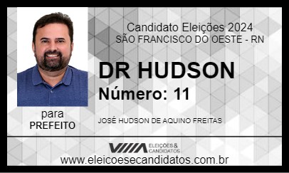 Candidato DR HUDSON 2024 - SÃO FRANCISCO DO OESTE - Eleições