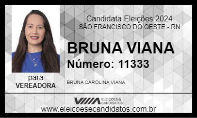 Candidato BRUNA VIANA 2024 - SÃO FRANCISCO DO OESTE - Eleições