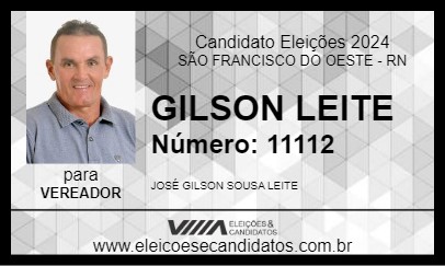 Candidato GILSON LEITE 2024 - SÃO FRANCISCO DO OESTE - Eleições