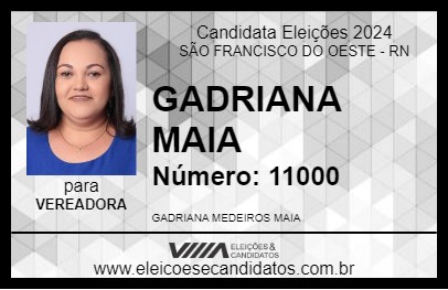 Candidato GADRIANA MAIA 2024 - SÃO FRANCISCO DO OESTE - Eleições