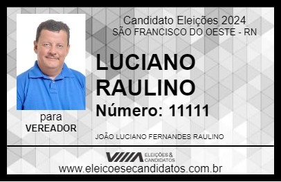 Candidato LUCIANO RAULINO 2024 - SÃO FRANCISCO DO OESTE - Eleições