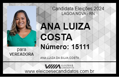 Candidato ANA LUIZA COSTA 2024 - LAGOA NOVA - Eleições