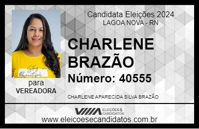 Candidato CHARLENE BRAZÃO 2024 - LAGOA NOVA - Eleições