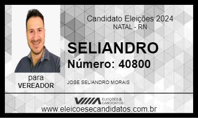 Candidato SELIANDRO 2024 - NATAL - Eleições