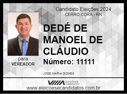 Candidato DEDÉ DE MANOEL DE CLÁUDIO 2024 - CERRO CORÁ - Eleições