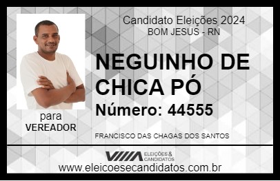 Candidato NEGUINHO DE CHICA PÓ 2024 - BOM JESUS - Eleições