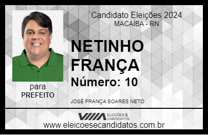 Candidato NETINHO FRANÇA 2024 - MACAÍBA - Eleições