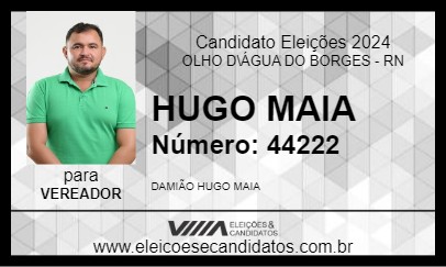 Candidato HUGO MAIA 2024 - OLHO D\ÁGUA DO BORGES - Eleições