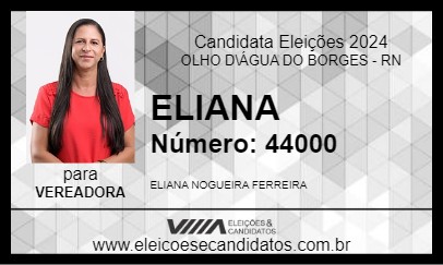 Candidato ELIANA 2024 - OLHO D\ÁGUA DO BORGES - Eleições