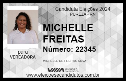 Candidato MICHELLE FREITAS 2024 - PUREZA - Eleições