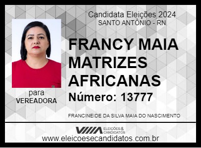 Candidato FRANCY MAIA MATRIZES AFRICANAS 2024 - SANTO ANTÔNIO - Eleições