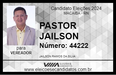 Candidato PASTOR JAILSON 2024 - MACAÍBA - Eleições