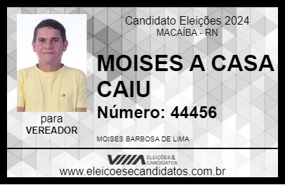 Candidato MOISES A CASA CAIU 2024 - MACAÍBA - Eleições