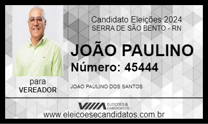 Candidato JOÃO PAULINO 2024 - SERRA DE SÃO BENTO - Eleições