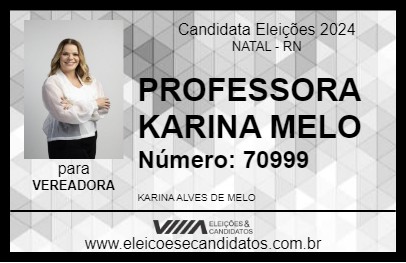 Candidato PROFESSORA KARINA MELO  2024 - NATAL - Eleições