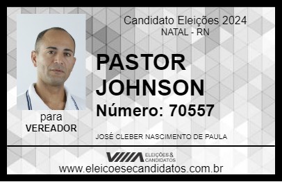 Candidato PASTOR JOHNSON 2024 - NATAL - Eleições