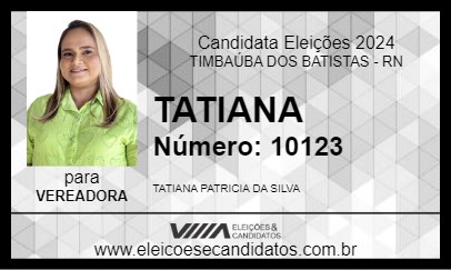 Candidato TATIANA 2024 - TIMBAÚBA DOS BATISTAS - Eleições